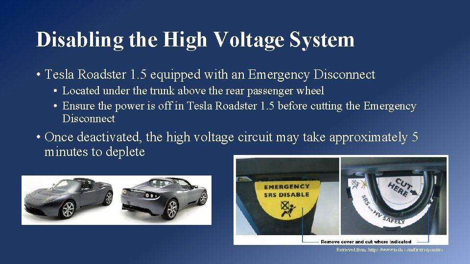 Disabling the High Voltage System • Tesla Roadster 1. 5 equipped with an Emergency