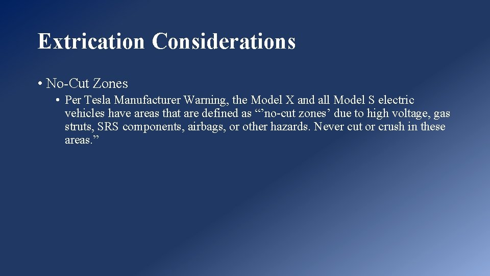 Extrication Considerations • No-Cut Zones • Per Tesla Manufacturer Warning, the Model X and