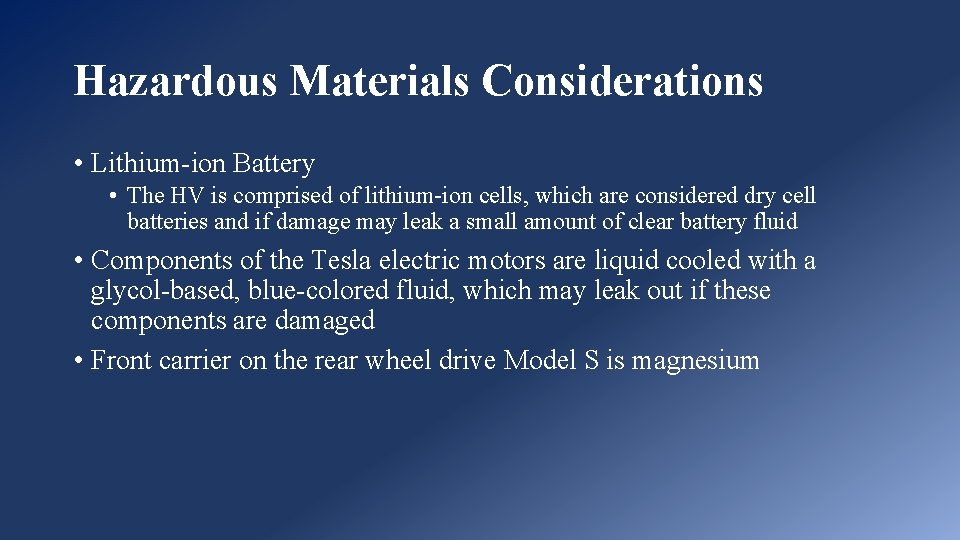 Hazardous Materials Considerations • Lithium-ion Battery • The HV is comprised of lithium-ion cells,