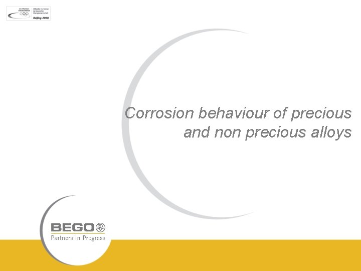 Corrosion behaviour of precious and non precious alloys 
