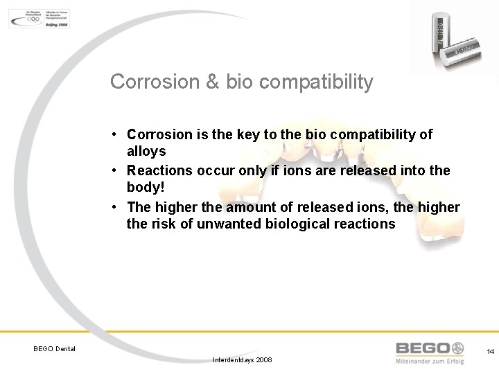 Corrosion & bio compatibility • Corrosion is the key to the bio compatibility of