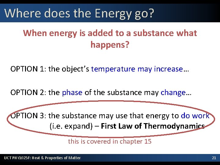 Where does the Energy go? When energy is added to a substance what happens?