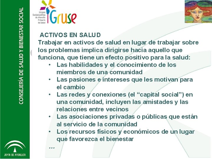 ACTIVOS EN SALUD Trabajar en activos de salud en lugar de trabajar sobre los