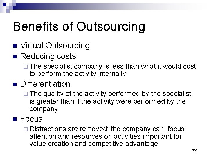 Benefits of Outsourcing n n Virtual Outsourcing Reducing costs ¨ The specialist company is Benefits of Outsourcing n n Virtual Outsourcing Reducing costs ¨ The specialist company is