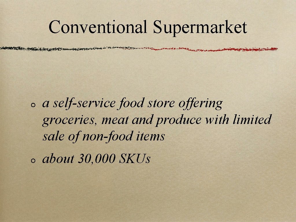 Conventional Supermarket a self-service food store offering groceries, meat and produce with limited sale