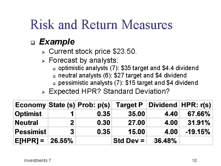 Risk and Return Measures q Example Ø Ø Current stock price $23. 50. Forecast