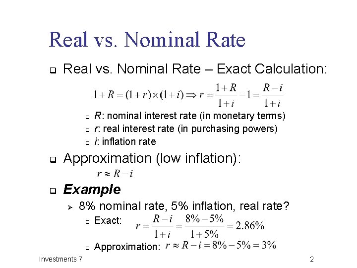 Real vs. Nominal Rate q Real vs. Nominal Rate – Exact Calculation: q q