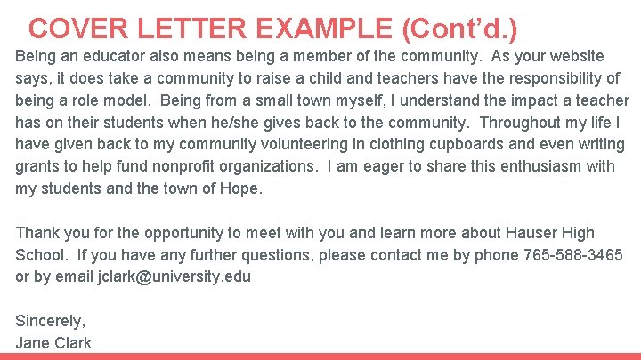 COVER LETTER EXAMPLE (Cont’d. ) Being an educator also means being a member of