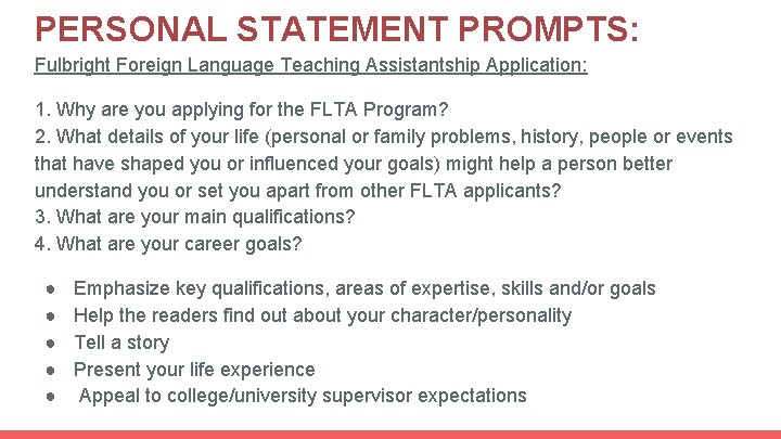 PERSONAL STATEMENT PROMPTS: Fulbright Foreign Language Teaching Assistantship Application: 1. Why are you applying