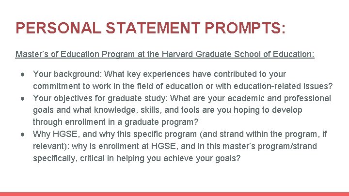 PERSONAL STATEMENT PROMPTS: Master’s of Education Program at the Harvard Graduate School of Education: