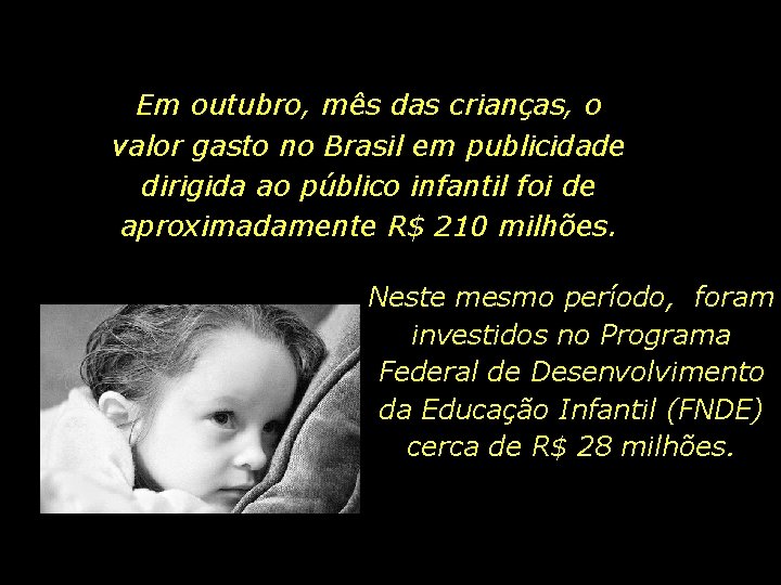 Em outubro, mês das crianças, o valor gasto no Brasil em publicidade dirigida ao