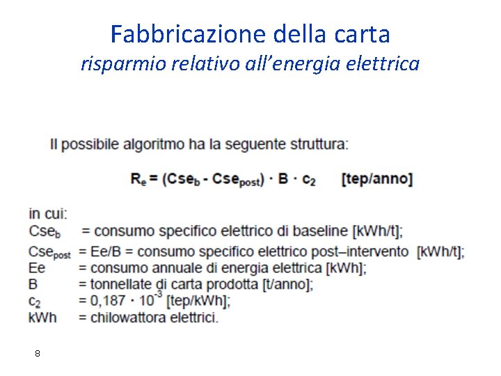 Fabbricazione della carta risparmio relativo all’energia elettrica 8 