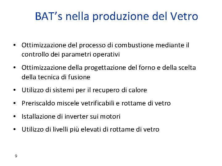 BAT’s nella produzione del Vetro • Ottimizzazione del processo di combustione mediante il controllo