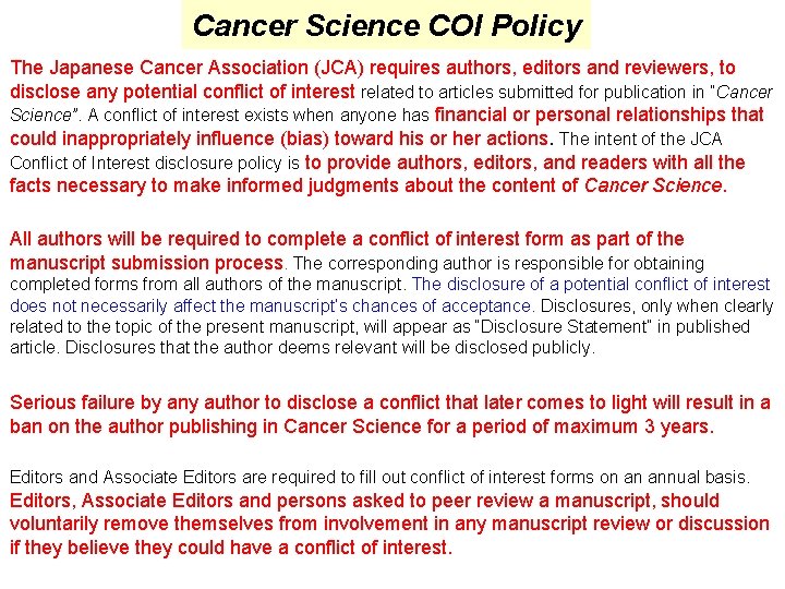 Cancer Science COI Policy The Japanese Cancer Association (JCA) requires authors, editors and reviewers,