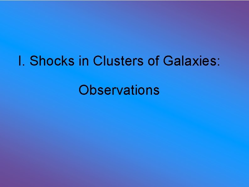 I. Shocks in Clusters of Galaxies: Observations 