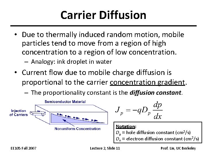 Carrier Diffusion • Due to thermally induced random motion, mobile particles tend to move