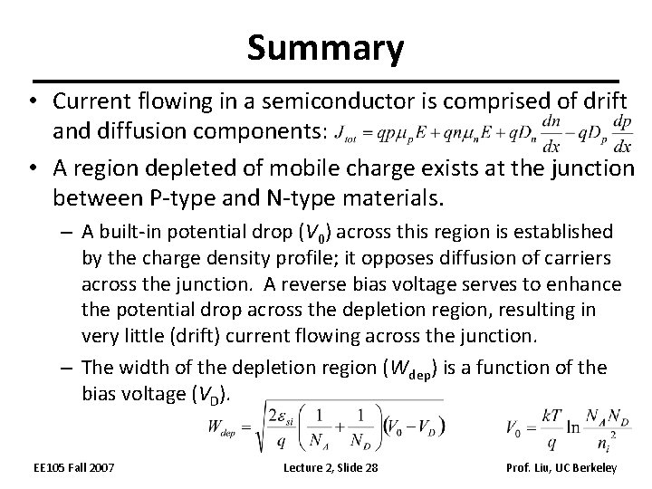 Summary • Current flowing in a semiconductor is comprised of drift and diffusion components: