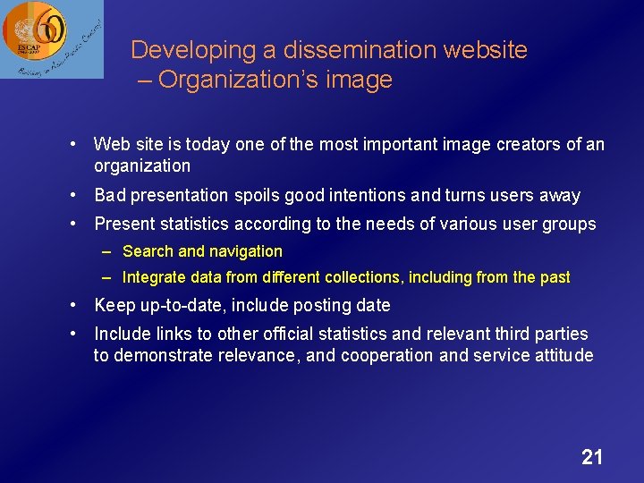 Developing a dissemination website – Organization’s image • Web site is today one of