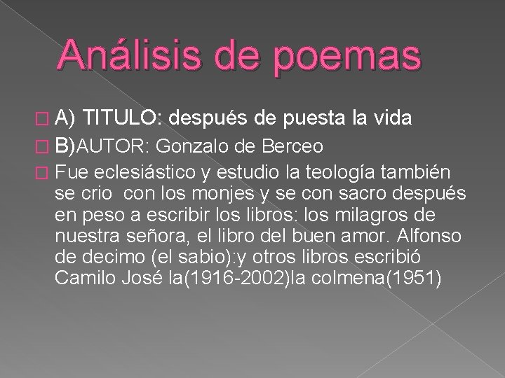 Análisis de poemas � A) TITULO: después de puesta la vida � B)AUTOR: Gonzalo Análisis de poemas � A) TITULO: después de puesta la vida � B)AUTOR: Gonzalo