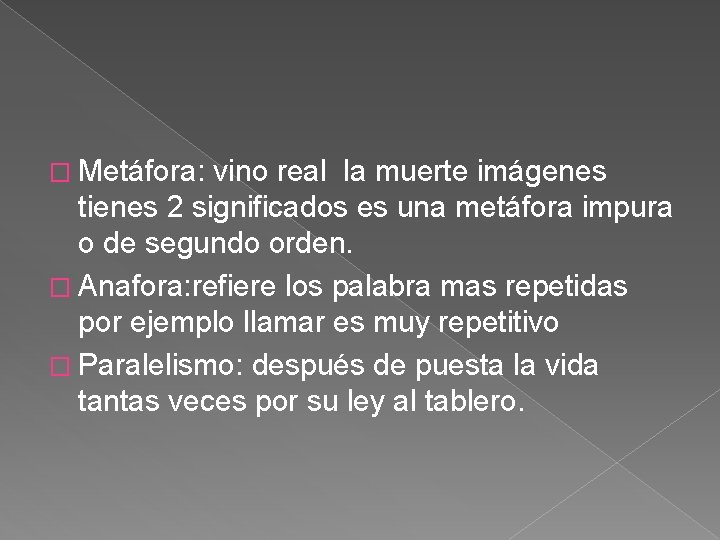 � Metáfora: vino real la muerte imágenes tienes 2 significados es una metáfora impura