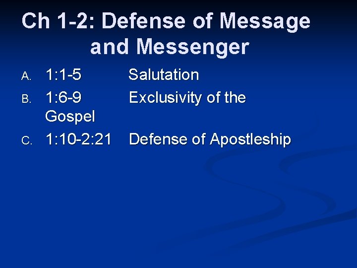 Ch 1 -2: Defense of Message and Messenger A. B. C. 1: 1 -5
