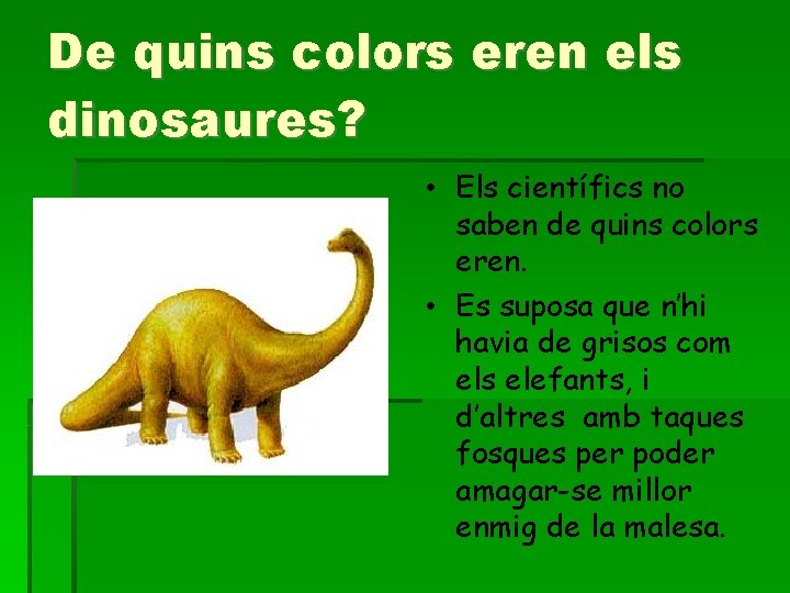 De quins colors eren els dinosaures? • Els científics no saben de quins colors
