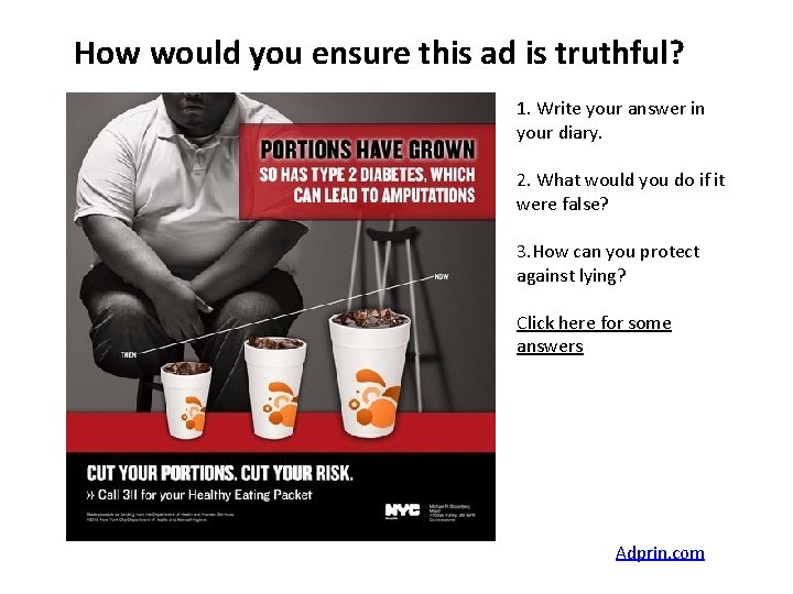 How would you ensure this ad is truthful? 1. Write your answer in your