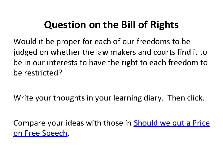 Question on the Bill of Rights Would it be proper for each of our