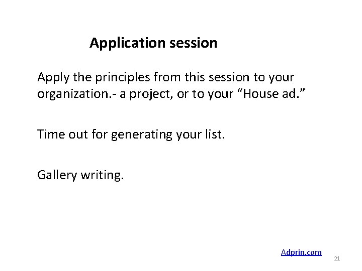 Application session Apply the principles from this session to your organization. - a project,
