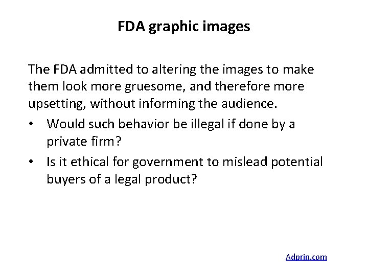 FDA graphic images The FDA admitted to altering the images to make them look
