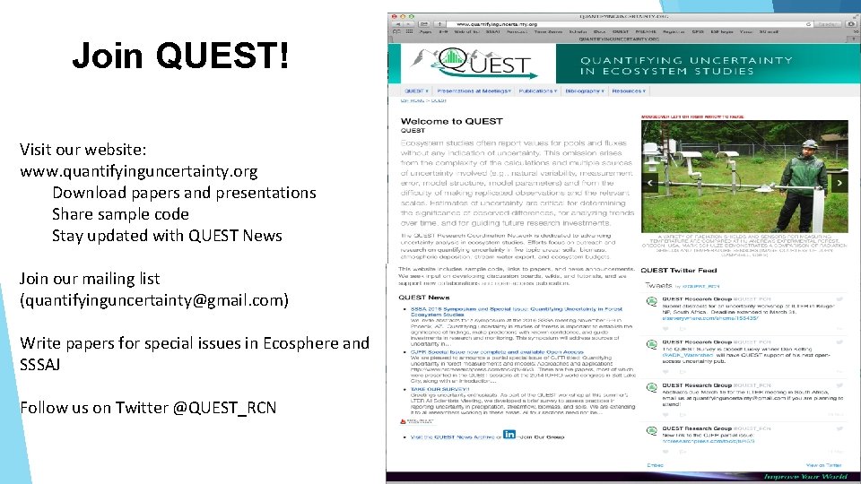 Join QUEST! Visit our website: www. quantifyinguncertainty. org Download papers and presentations Share sample