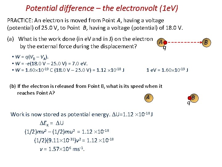 Potential difference – the electronvolt (1 e. V) PRACTICE: An electron is moved from