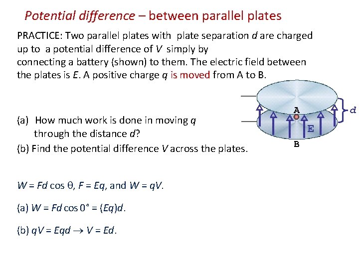 Potential difference – between parallel plates PRACTICE: Two parallel plates with plate separation d