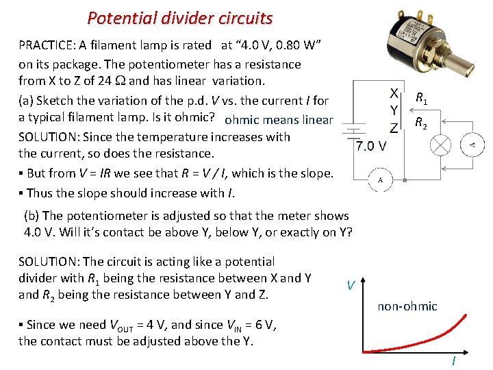 Potential divider circuits PRACTICE: A filament lamp is rated at “ 4. 0 V,