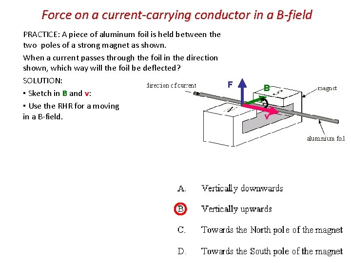 Force on a current-carrying conductor in a B-field PRACTICE: A piece of aluminum foil