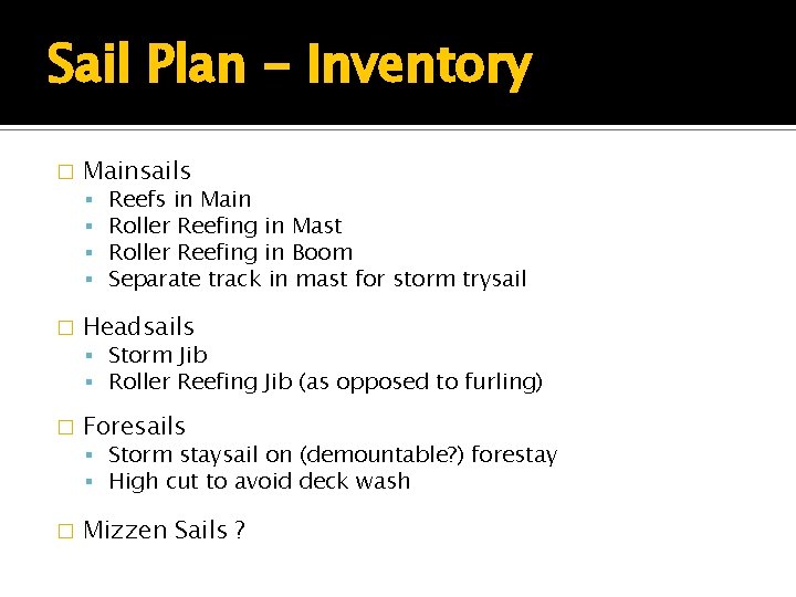 Sail Plan - Inventory � Mainsails � Reefs in Main Roller Reefing in Mast