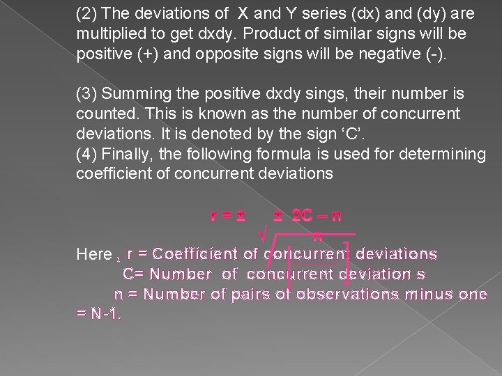 (2) The deviations of X and Y series (dx) and (dy) are multiplied to