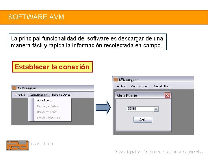20 SOFTWARE AVM La principal funcionalidad del software es descargar de una manera fácil