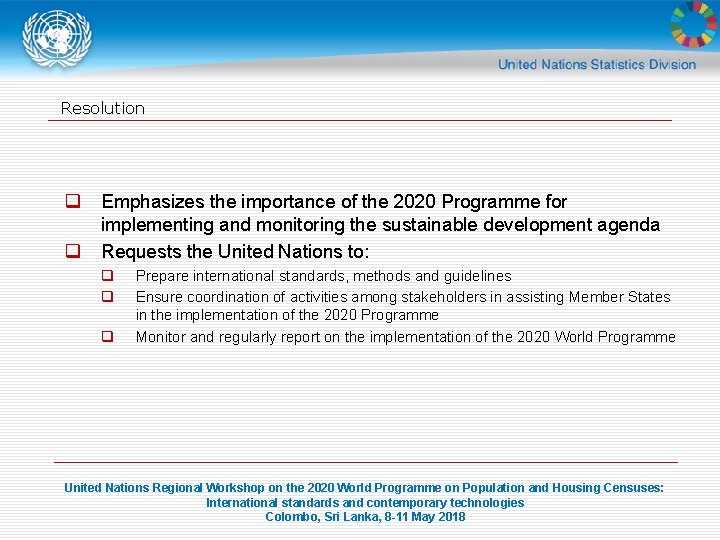 Resolution q q Emphasizes the importance of the 2020 Programme for implementing and monitoring