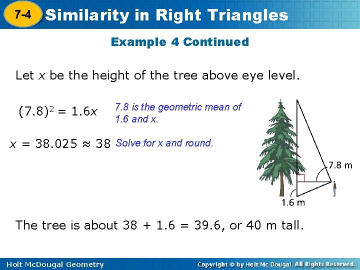 7 -4 Similarity in Right Triangles 8 -1 Example 4 Continued Let x be