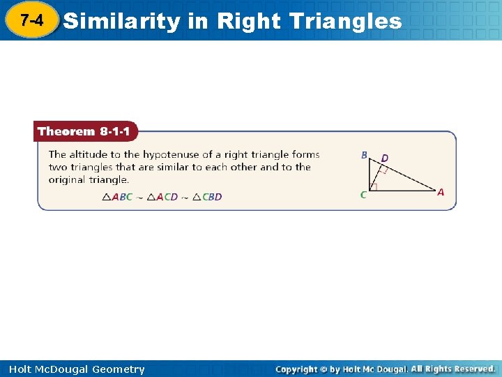 7 -4 Similarity in Right Triangles 8 -1 Holt Mc. Dougal Geometry 