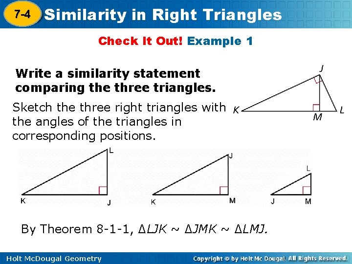 7 -4 Similarity in Right Triangles 8 -1 Check It Out! Example 1 Write