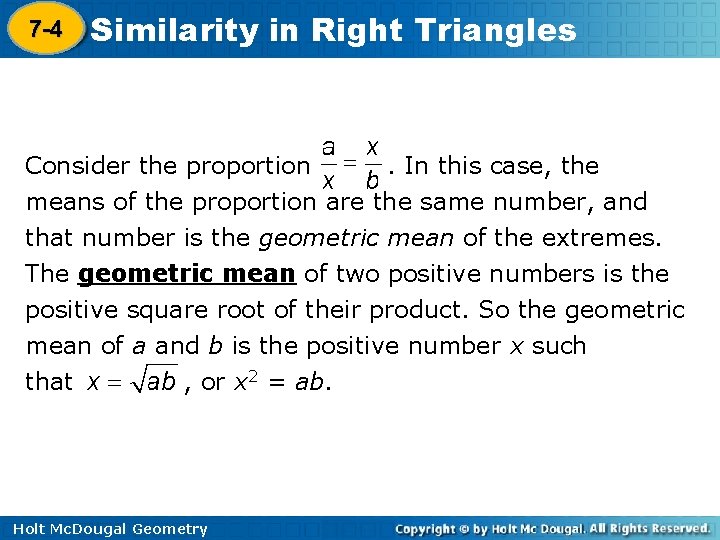 7 -4 Similarity in Right Triangles 8 -1 Consider the proportion. In this case,