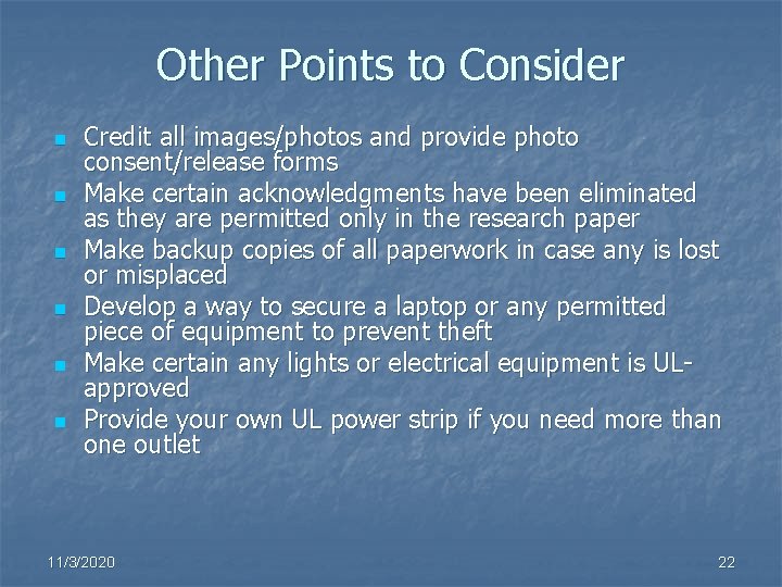 Other Points to Consider n n n Credit all images/photos and provide photo consent/release