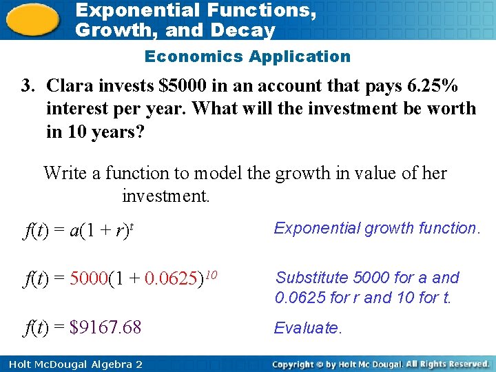 Exponential Functions, Growth, and Decay Economics Application 3. Clara invests $5000 in an account