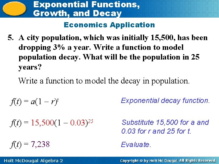 Exponential Functions, Growth, and Decay Economics Application 5. A city population, which was initially
