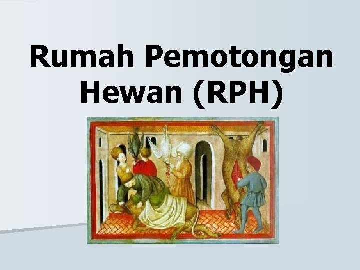 Rumah Pemotongan Hewan (RPH) 