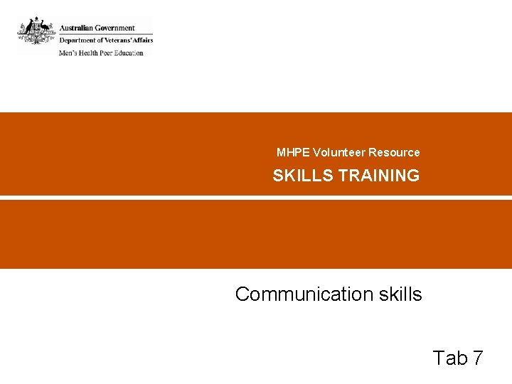 MHPE Volunteer Resource SKILLS TRAINING Communication skills Tab 7 