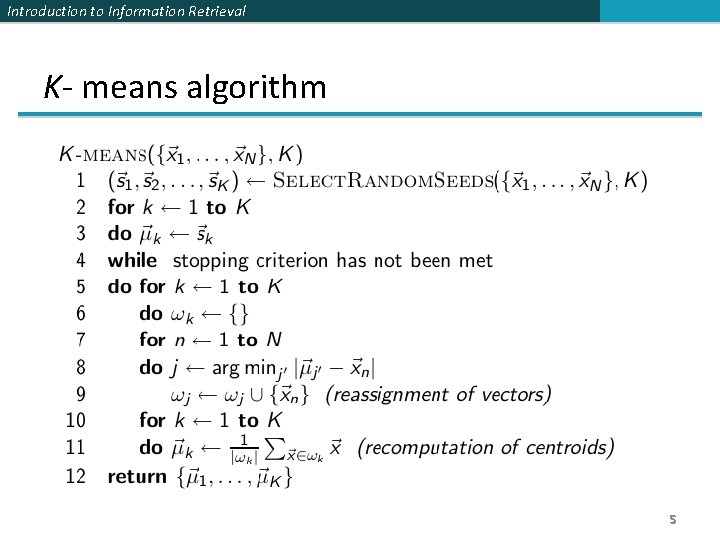 Introduction to Information Retrieval K- means algorithm 5 