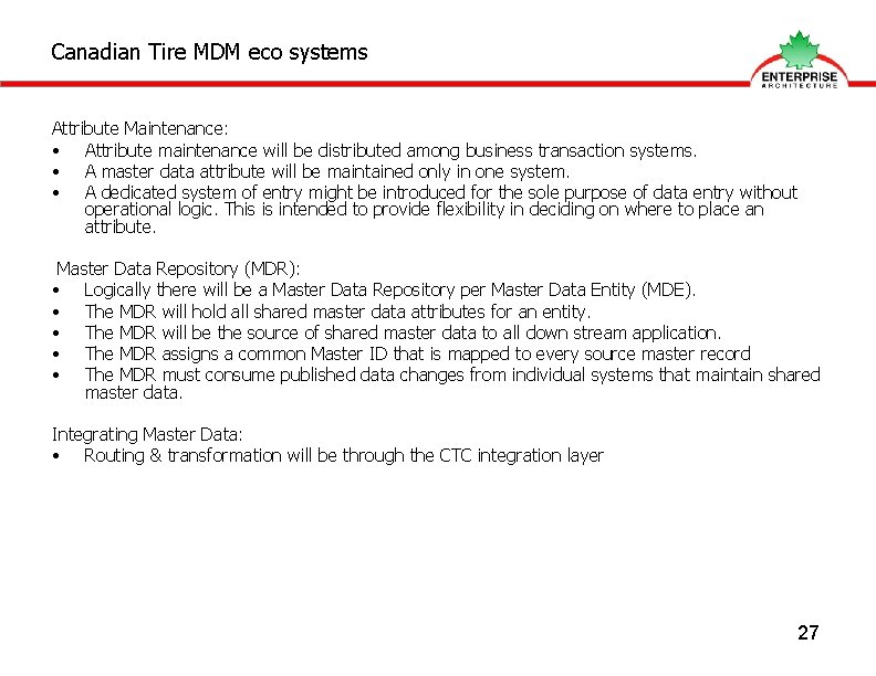 Canadian Tire MDM eco systems Attribute Maintenance: • Attribute maintenance will be distributed among
